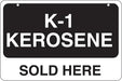 Aluminum Bracket Sign- "K-1 Kerosene Sold Here"