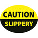 CAUTION SLIPPERY- 12"w x 8"h Die-Cut Sign Panel