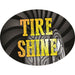 TIRE SHINE- 12"w x 8"h Die-Cut Sign Panel