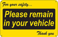 Please Remain in your Vehicle- 24"w x 16"h Car Wash Sign