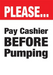 Pay Cashier Before Pumping- 24"w x 36"h 4mm Coroplast Insert