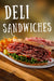 Deli Sandwiches- 28"w x 44"h 4mm Coroplast Insert