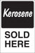 Aluminum Pole sign- "Kerosene SOLD HERE"