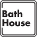 Bath House- 12"w x 12"h Aluminum Sign