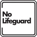 Aluminum Sign "No Lifeguard"
