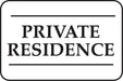 Aluminum Sign- "Private Residence"
