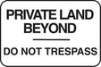 Aluminum Sign- "Private Land Do Not Trespass"