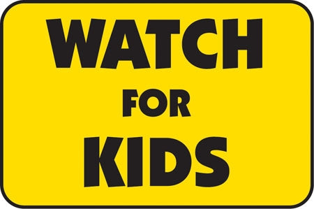 Aluminum Sign- "Watch For Kids"
