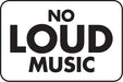 Aluminum Sign- "No Loud Music"