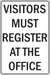 Aluminum Sign- "Visitors Must Register"