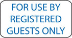 Registered Guests Only- 16"w x 8"h Aluminum Sign