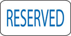 Reserved- 16"w x 8"h Aluminum Sign
