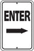 Enter (Right Arrow)- 12"w x 18"h Reflective Aluminum Sign