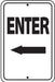 Enter (Left Arrow)- 12"w x 18"h Reflective Aluminum Sign