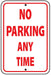 Reflective Aluminum Sign "No Parking Any Time"