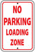 Reflective Aluminum Sign "No Parking Loading Zone"