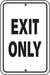 .080 Reflective Aluminum Sign "Exit Only"