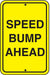 Reflective Aluminum Sign "Speed Bump Ahead"