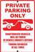 Reflective Aluminum Sign "Private Parking Only"