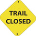 Trail Closed- 12"w x 12"h Aluminum Trail Marker