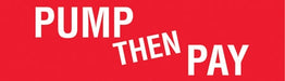 Pump Then Pay- 7"w x 2"h Decal