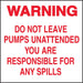Warning Do Not Leave Pumps- 6"w x 6"h Decal