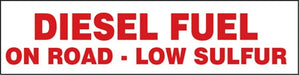 Diesel Fuel On Road Low Sulfur- 12"w x 3"h Decal