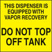 Do Not Top Off Tank-  6"w x 6"h Decal