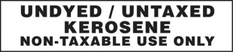 Undyed / Untaxed Kerosene- 9"w x 2"h Decal