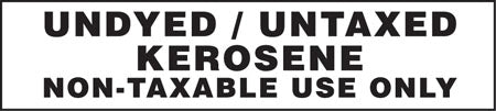 Undyed / Untaxed Kerosene- 9"w x 2"h Decal
