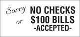 No Checks Or $100 Bills Accepted- 13" w x 6" h Decal
