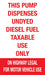 Pump Dispenses Undyed Diesel Fuel- 6"w x 10"h Decal