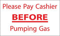 Please Pay Cashier Before Pumping Gas- 5"w x 3"h Decal