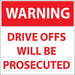 Warning Drive Offs Will Be Prosecuted- 6"w x 6"h Decal