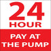 24 HOUR PAY AT THE PUMP Decal