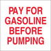 Pay For Gasoline Before Pumping- 6"w x 6"h Decal