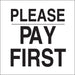 Please Pay First- 6"w x 6"h Decal