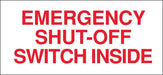 Emergency Shut-Off Switch Inside- 13"w x 6"h Decal
