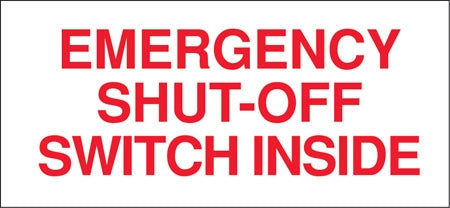 Emergency Shut-Off Switch Inside- 13"w x 6"h Decal