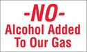 '-No- Alcohol Added To Our Gas- 5"w x 3"h Decal