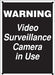 Video Surveillance Camera In Use- 12"w x 16"h Black on White Sign