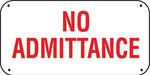 No Admittance- 16"w x 8"h Aluminum Sign