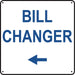 Bill Changer (Down Arrow)- 12"w x 12"h Aluminum Sign