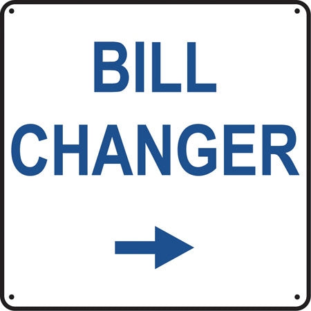 Bill Changer (Down Arrow)- 12"w x 12"h Aluminum Sign