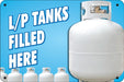 "LP Tanks Filled Here" Small Aluminum Sign