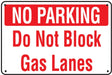 "Do Not Block Gas Lanes" 24"w x 16"h AluminumSign