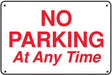 No Parking At Any Time- 24"w x 16"h Aluminum Sign