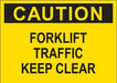 "CAUTION FORKLIFT TRAFFIC KEEP CLEAR" Decal