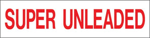 Pump Decal- Red on White, "Super Unleaded"