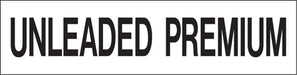 Pump Decal- Black on White, "Unleaded Premium"